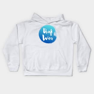 Drink Water Kids Hoodie